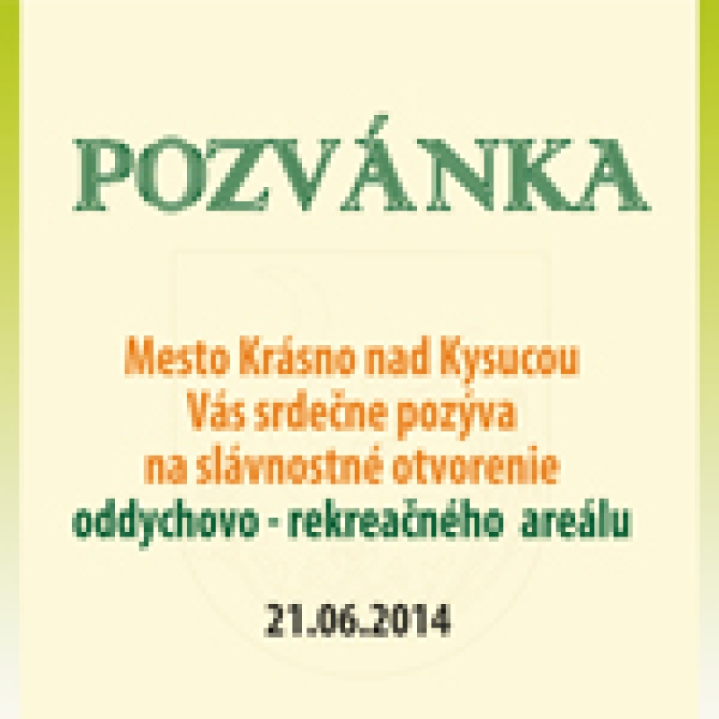 Pozvánka na slávnostné otvorenie oddychovo – rekreačného areálu
