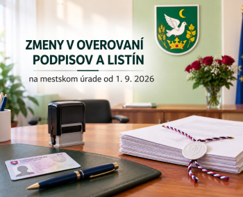 Od 1. septembra platia nové pravidlá pri overovaní podpisov a listín na mestskom úrade